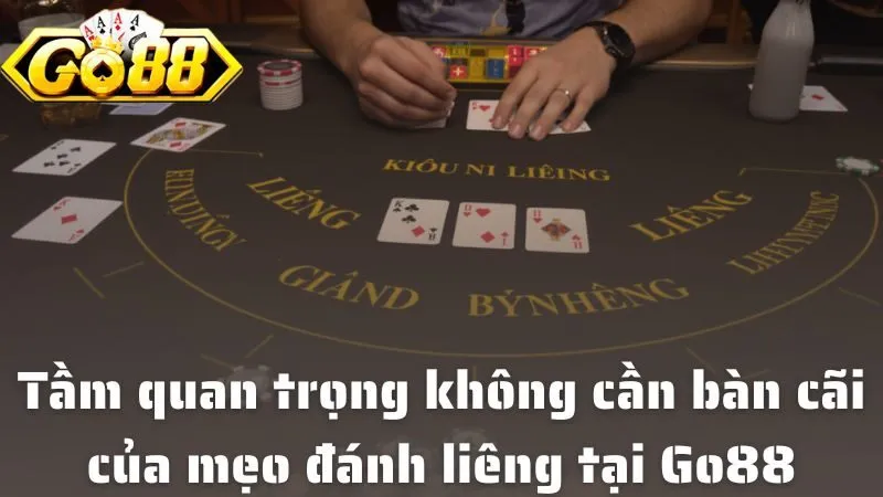 Tầm quan trọng không cần bàn cãi của mẹo đánh liêng tại Go88