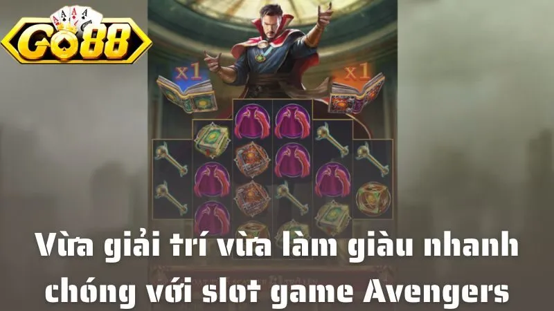 Vừa giải trí vừa làm giàu nhanh chóng với slot game Avengers tại Go88